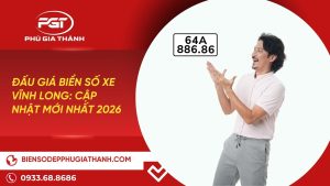 Đấu Giá Biển Số Xe Vĩnh Long: Cập Nhật Mới Nhất