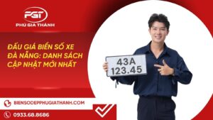 Đấu Giá Biển Số Xe Đà Nẵng: Danh Sách Cập Nhật Mới Nhất