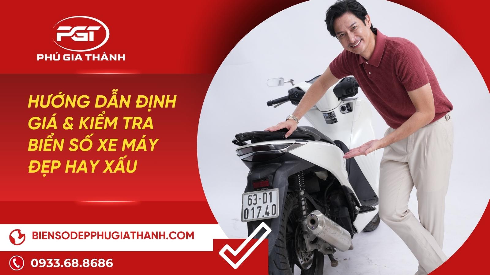 Hướng Dẫn Định Giá & Kiểm Tra Biển Số Xe Máy Đẹp Hay Xấu