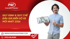 Quy Định & Quy Chế Đấu Giá Biển Số Xe Mới Nhất