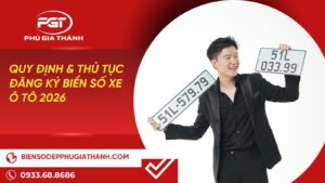 Quy Định & Thủ Tục Đăng Ký Biển Số Xe Ô Tô 2026
