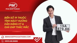 Biển số 19 thuộc tỉnh nào