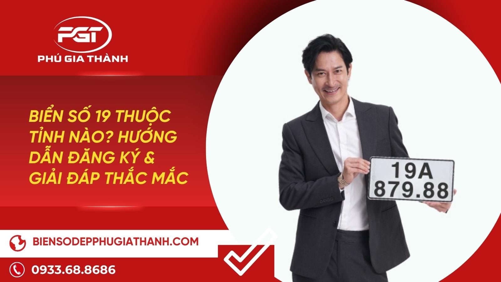Biển số 19 thuộc tỉnh nào