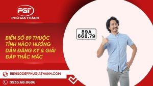 Biển số 89 thuộc tỉnh nào? Cách đăng ký và những lưu ý cần tránh