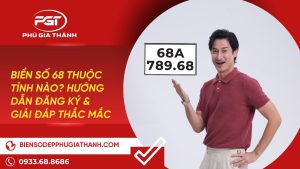 Biển Số 68 Thuộc Tỉnh Nào? Hướng Dẫn Đăng Ký & Giải Đáp Thắc Mắc
