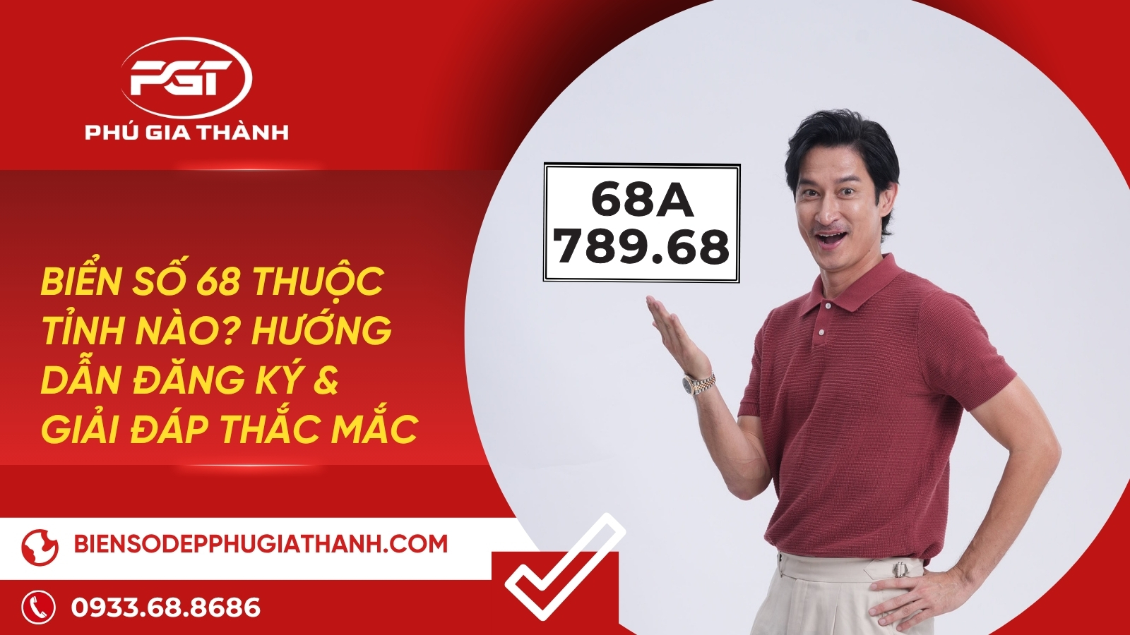 Biển Số 68 Thuộc Tỉnh Nào? Hướng Dẫn Đăng Ký & Giải Đáp Thắc Mắc