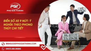 Biển Số Xe 9 Nút: Ý Nghĩa Theo Phong Thủy Chi Tiết