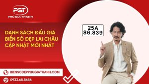 Danh sách đấu giá biển số xe Lai Châu cập nhật mới nhất
