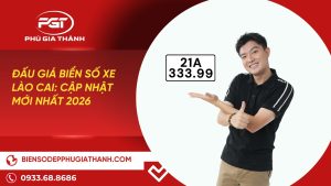 danh sách đấu giá biển số xe Lào Cai cập nhật hôm nay